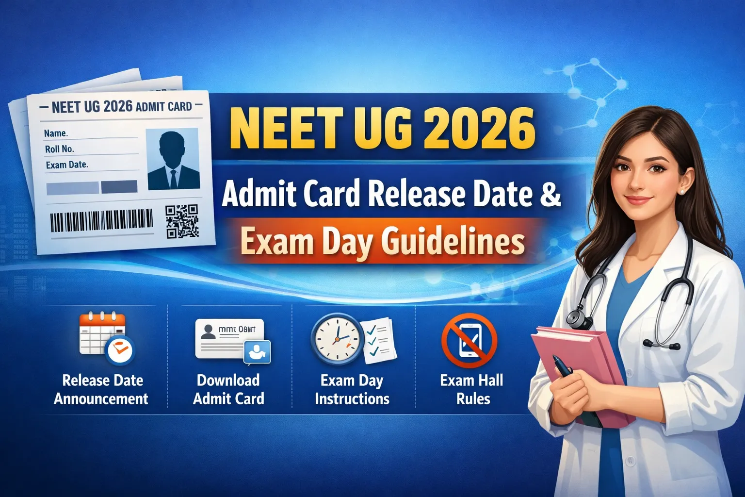 NEET UG 2026 Hall Ticket Release Date & Exam Day Instructions
